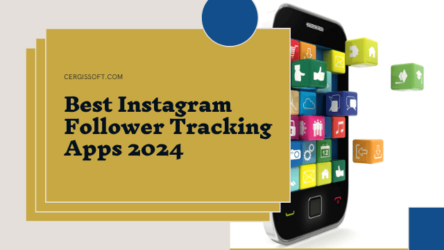 Best Instagram Follower Tracking Apps 2024